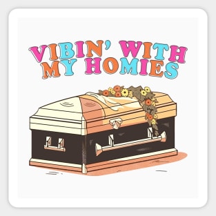Vibin' With My Homies Sticker